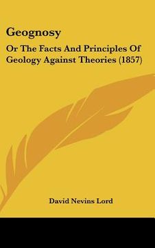portada geognosy: or the facts and principles of geology against theories (1857) (in English)