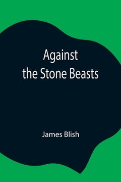 portada Against the Stone Beasts (in English)