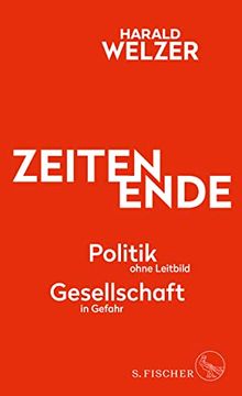 portada Zeiten Ende: Politik Ohne Leitbild, Gesellschaft in Gefahr (in German)