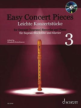 portada Easy Concert Pieces, Book 3: 21 Pieces From 5 Centuries for Descant Recorder and Piano. Includes cd With Demo and Play-Along Recordings: 21 Pieces From 5 Centuries Descant Recorder and Piano (en Inglés)