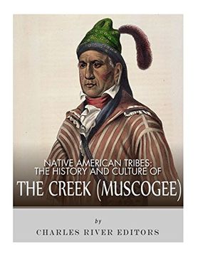 portada Native American Tribes: The History and Culture of the Creek (Muskogee)
