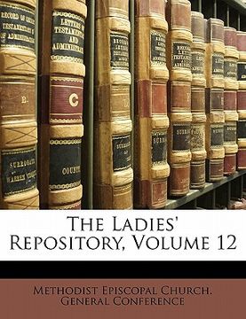 portada the ladies' repository, volume 12 (in English)