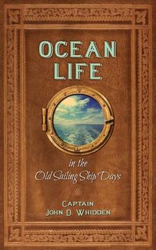 portada Ocean Life in the Old Sailing Ship Days (en Inglés)