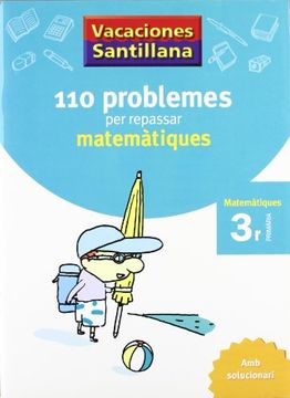 portada Vacaciónes Santillana, Matemàtiques, 110 Problemes per Repssar, 3 Educació Primària. Quadern - 9788479182298 (en Catalá)