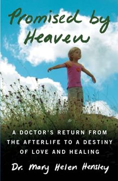 portada Promised by Heaven: A Doctor'S Return From the Afterlife to a Destiny of Love and Healing (en Inglés)