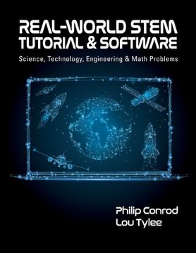 portada Real-World STEM Tutorial & Software: Science, Technology, Engineering and Math Problems (en Inglés)