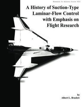 portada A History of Suction-Type Laminar-Flow Control with Emphasis on Flight Research (The NASA History Series)
