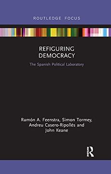 portada Refiguring Democracy: The Spanish Political Laboratory (Routledge Studies in Democratic Crisis) (en Inglés)