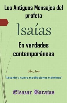 portada Los Antiguos Mensajes del Profeta Isaías en Verdades Contemporáneas: "Sesenta y Nueve Meditaciones Matutinas"