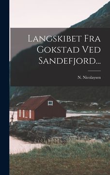 portada Langskibet Fra Gokstad Ved Sandefjord... (in Danés)