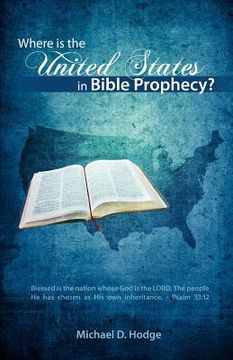 portada where is the united states in bible prophecy? (en Inglés)