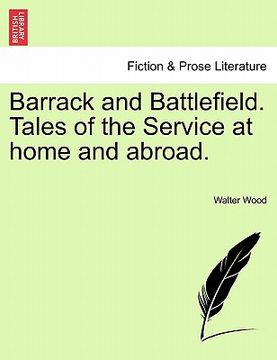 portada barrack and battlefield. tales of the service at home and abroad. (in English)