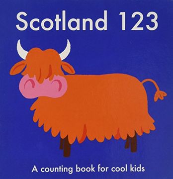 portada Scotland 123: A Counting Book for Cool Kids