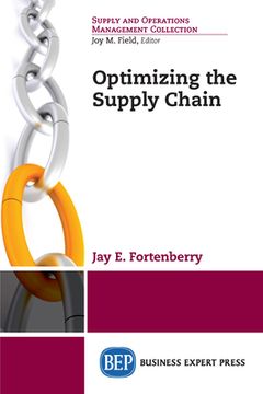 portada Optimizing The Supply Chain (en Inglés)
