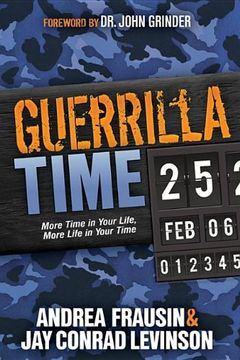 portada Guerrilla Time: More Time in Your Life, More Life in Your Time (in English)