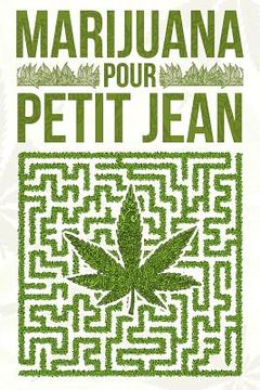portada Marijuana pour petit Jean (en Francés)