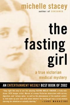portada The Fasting Girl: A True Victorian Medical Mystery (en Inglés)