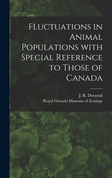 portada Fluctuations in Animal Populations With Special Reference to Those of Canada (en Inglés)
