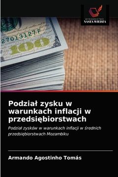 portada Podzial zysku w warunkach inflacji w przedsiębiorstwach (en Polaco)