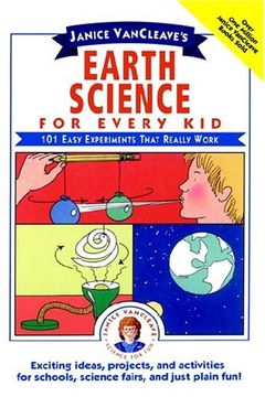 portada Janice Vancleave's Earth Science for Every Kid: 101 Easy Experiments That Really Work (Science for Every kid Series) (en Inglés)