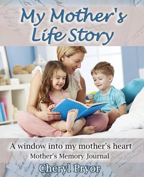 portada My Mother's Life Story: A window into my mother's heart