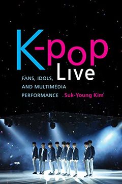 portada K-Pop Live: Fans, Idols, and Multimedia Performance (in English)