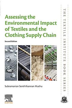 portada Assessing the Environmental Impact of Textiles and the Clothing Supply Chain (The Textile Institute Book Series) (en Inglés)