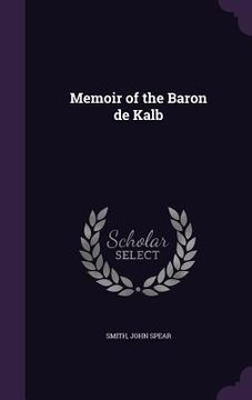 portada Memoir of the Baron de Kalb