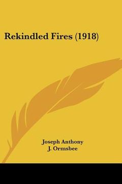 portada rekindled fires (1918) (en Inglés)