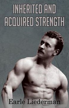portada Inherited and Acquired Strength: (Original Version, Restored) (in English)