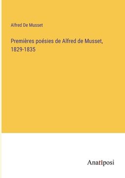 portada Premières poésies de Alfred de Musset, 1829-1835 (en Francés)