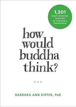 portada How Would Buddha Think?: 1,501 Right-Intention Teachings for Cultivating a Peaceful Mind (The New Harbinger Following Buddha Series)