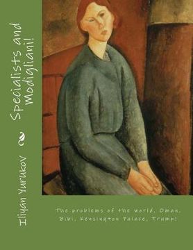 portada Specialists and Modigliani!: The problems of the world, Oman, Bibi, Kensington Palace, Trump! (en Inglés)