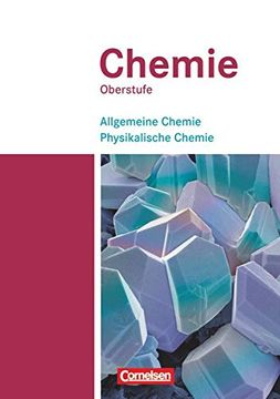 portada Chemie Oberstufe - Westliche Bundesländer: Allgemeine Chemie, Physikalische Chemie: Schülerbuch - Teilband 1 (en Alemán)