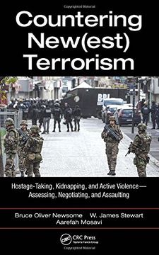 portada Countering New(Est) Terrorism: Hostage-Taking, Kidnapping, and Active Violence ― Assessing, Negotiating, and Assaulting (in English)
