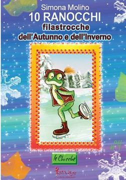 portada 10 ranocchi filastrocche dell'Autunno e dell'Inverno (in Italian)