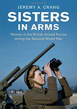 portada Sisters in Arms: Women in the British Armed Forces During the Second World War