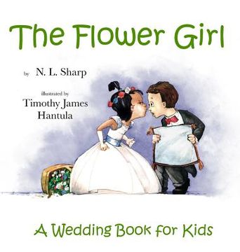 portada The Flower Girl: A Wedding Book for Kids (en Inglés)