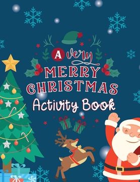 portada A Very Merry Christmas Activity Book: A Fun Kids Activity Book Nice Gift For Your Kids For Christmas (en Inglés)