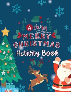 portada A Very Merry Christmas Activity Book: A Fun Kids Activity Book Nice Gift For Your Kids For Christmas