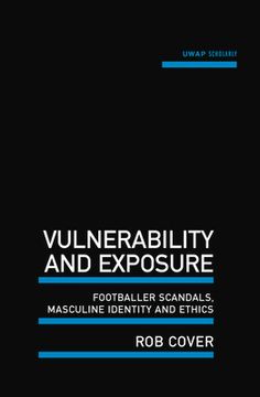 portada Vulnerability and Exposure: Footballer Scandals, Masculine Identity and Ethics (en Inglés)