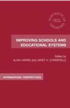 portada Improving Schools and Educational Systems: International Perspectives (Contexts of Learning)