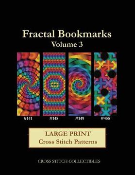 portada Fractal Bookmarks Vol. 3: Large Print Cross Stitch Patterns (en Inglés)