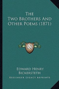 portada the two brothers and other poems (1871) the two brothers and other poems (1871) (en Inglés)