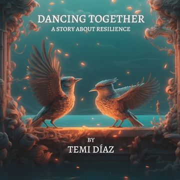 portada Dancing Together: A story about resilience (in English)
