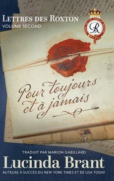 portada Pour toujours et à jamais: Lettres des Roxton Volume second (en Francés)