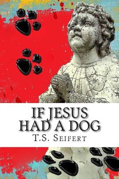 portada If Jesus Had A Dog (en Inglés)