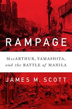 portada Rampage: Macarthur, Yamashita, and the Battle of Manila (in English)