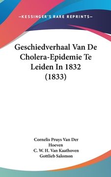 portada Geschiedverhaal Van De Cholera-Epidemie Te Leiden In 1832 (1833)