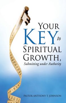 portada Your key to Spiritual Growth, Submitting Under Authority (en Inglés)